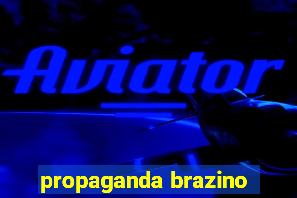 propaganda brazino